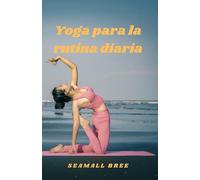 Yoga para la rutina diaria