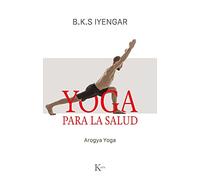 Yoga para la salud: Aogya Yoga