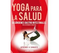 Yoga para la salud: Desórdenes gastro intestinales (Volumen 4) [DVD]