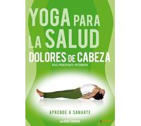 Yoga para la salud: Dolores de cabeza (Vol. 2) [DVD]