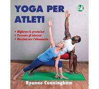 Yoga per atleti. Ediz. integrale