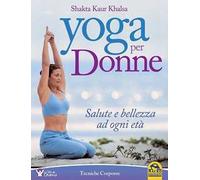 Yoga per donne. Salute e bellezza ad ogni età
