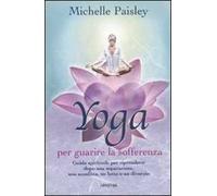 Yoga per guarire la sofferenza