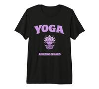 Yoga perché l'adulto è Difficile Lavanda, Citazioni Divertenti Yogi Maglietta Premium