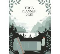 Yoga Planner 2025: A Comprehensive Tool for Mindfulness, Meditation, and Personal Growth - 8.5" x 11"