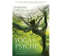 Mariana Caplan Yoga and Psyche (Tascabile)