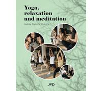 Yoga, relaxation and meditation