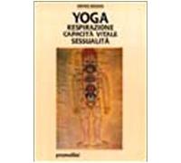 Yoga: respirazione, capacità vitale, sessualità