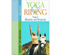 Yoga & Riding Volume 2: Breathing and Relaxation Techniques for Equestrians