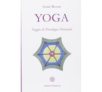 Yoga. Saggio di psicologia orientale
