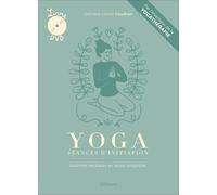 Yoga - Séances d'initiation - Assimiler les bases en toute simplicité - Livre + DVD