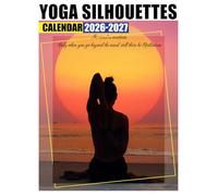 Yoga Silhouettes Calendar 2026 - 2027: Stay Focused And Inspired With Monthly Planner Jan 2026 To Dec 2027 Scenic Photography Us Holidays Gift Choice