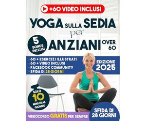 YOGA SULLA SEDIA PER ANZIANI OVER 60: Supera il dolore, la rigidità e la paura di cadere in 10 minuti al giorno - Sfida di 28 giorni. Sentiti 10 anni più giovane