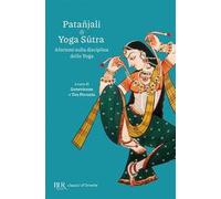 Yoga Sutra. Aforismi sulla disciplina dello Yoga