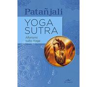 Yoga sutra. Aforismi sullo yoga
