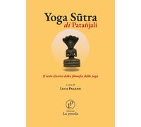 Yoga sutra. Il testo classico della filosofia dello yoga - [La Parola]