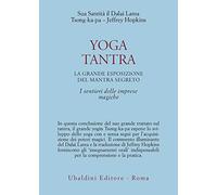 Yoga tantra. La grande esposizione del mantra segreto. Vol. 3 - Gyatso Ten...