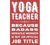 Yoga Teacher Gifts: Blank Lined Notebook Journal Diary Paper, a Funny and Appreciation Gift for Yoga Teacher to Write in