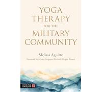 Yoga Therapy for the Military Community