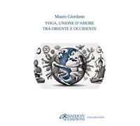 Yoga, unione d’amore tra Oriente e Occidente