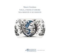 Yoga, unione d’amore tra Oriente e Occidente