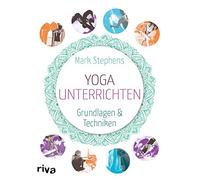 Yoga unterrichten: Grundlagen und Techniken [Lingua tedesca]