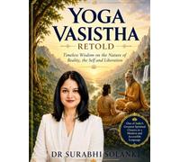 Yoga Vasistha Retold: A Modern English Retelling