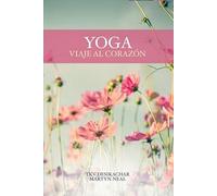Yoga, viaje al corazón