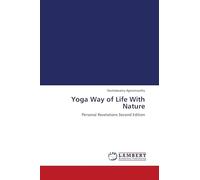 Yoga Way of Life With Nature: Personal Revelations Second Edition