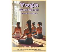 Yoga Word Search Puzzle Book: Word Searches with Easy to Read Print about Meditation, Mindfulness, Calmness, and More | 6x9 inches, 110 pages | 50+ ... Gift for Vacations, Holidays, and Free Times