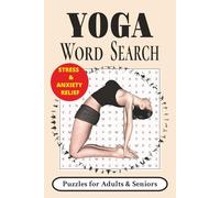 YOGA Word Search Puzzle Book: Word Searches with Easy to Read Print about Yoga, Meditation, Mindfulness and MORE I 6 X 9 Inches 110 Pages I 50+ ... Holidays, Relaxation, and Free Times