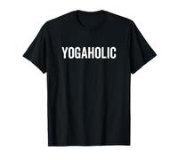 Yogaholic - Divertente scherzo per gli amanti dello yoga, fitness, allenamento Maglietta