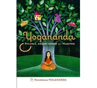 Yogananda. Piccole, grandi storie del Maestro [Paperback] [Oct 30, 2013] Paramha