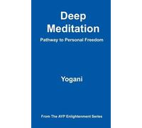 Yogani Deep Meditation - Pathway to Personal Freedom (Tascabile)