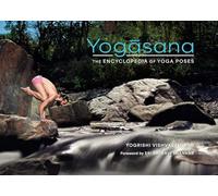 Yogasana: The Encyclopedia of Yoga Poses
