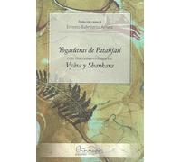Yogasutras de Patanjali: Con los comentarios de Vyasa y Shankara