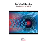 Yogendra Gandhari Equitable Education: From Policy to Praxis (Tascabile)