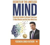 Yogendra Singh Rathore Secrets of the Limitless Mind (Tascabile)