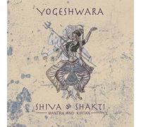 Yogeshwara - Shiva & Shakti-Mantra and Kirtan