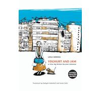 Yoghurt and Jam: or How My Mother Became Lebanese