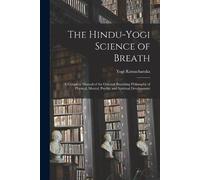Yogi 1862-1932 Ramacharaka The Hindu-Yogi Science of Breath (Tascabile)