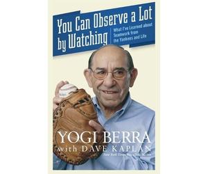 Yogi Berra David H. Kaplan You Can Observe a Lot by Watching (Tascabile)
