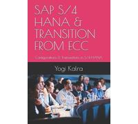 Yogi Kalra SAP S/4 Hana & Transition from Ecc (Tascabile)
