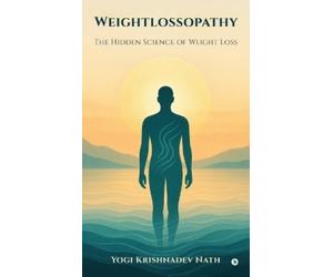 Yogi Krishnadev Nath Weightlossopathy (Copertina rigida)
