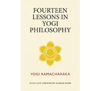 Yogi Ramacharaka Fourteen Lessons in Yogi Philosophy (Tascabile)
