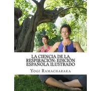 Yogi Ramacharaka La Ciencia de la Respiración (Tascabile)