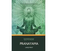 Yogi Ramacharaka Pranayama (Large Print) (Tascabile)