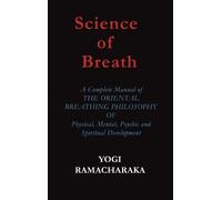Yogi Ramacharaka Science of Breath (Copertina rigida)