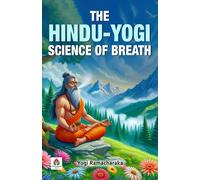 Yogi Ramacharaka The Hindu-Yogi Science of Breath (Copertina rigida)