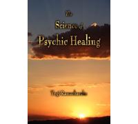 Yogi Ramacharaka The Science of Psychic Healing (Tascabile)